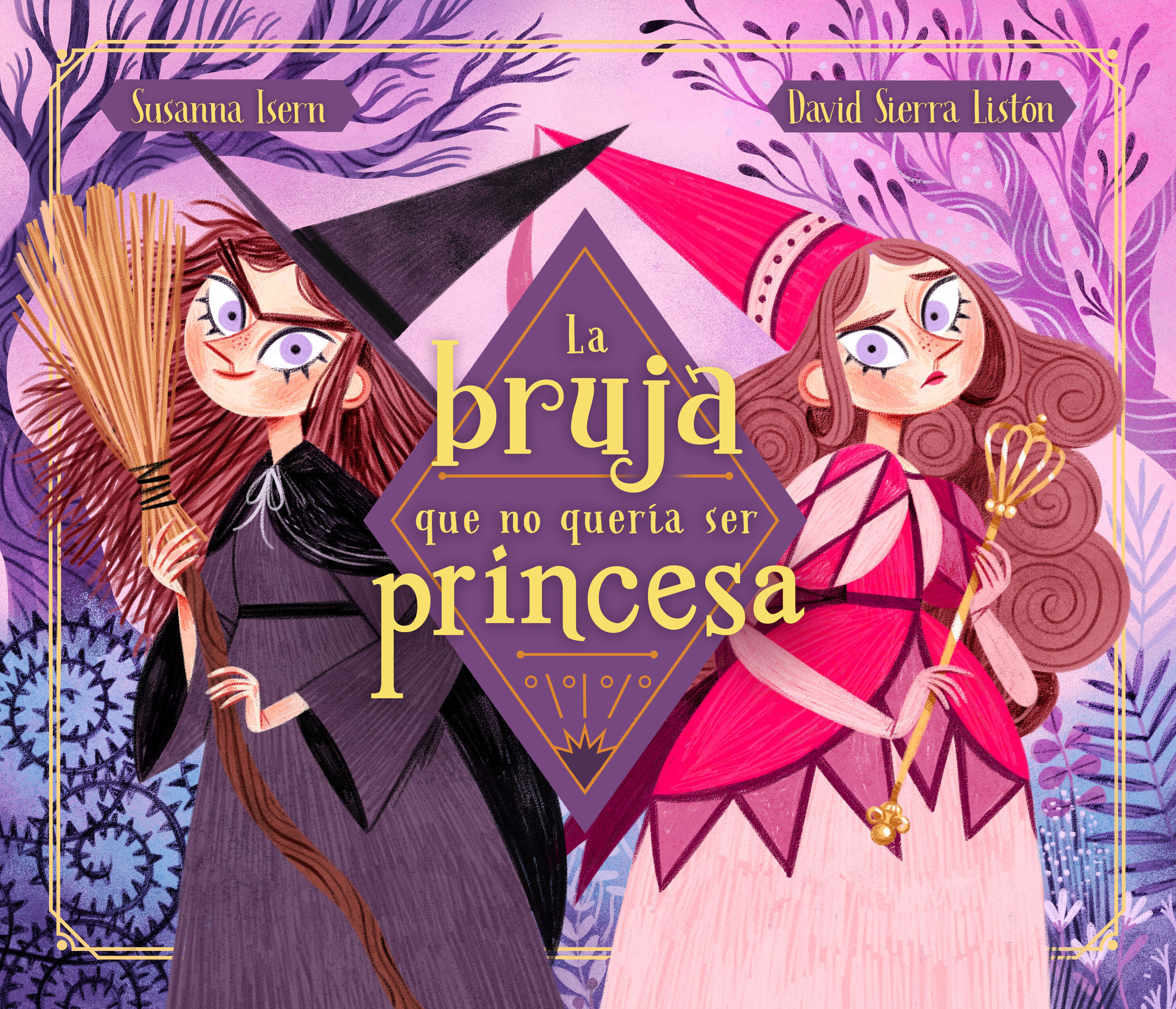 LA BRUJA QUE NO QUERÍA SER PRINCESA. 