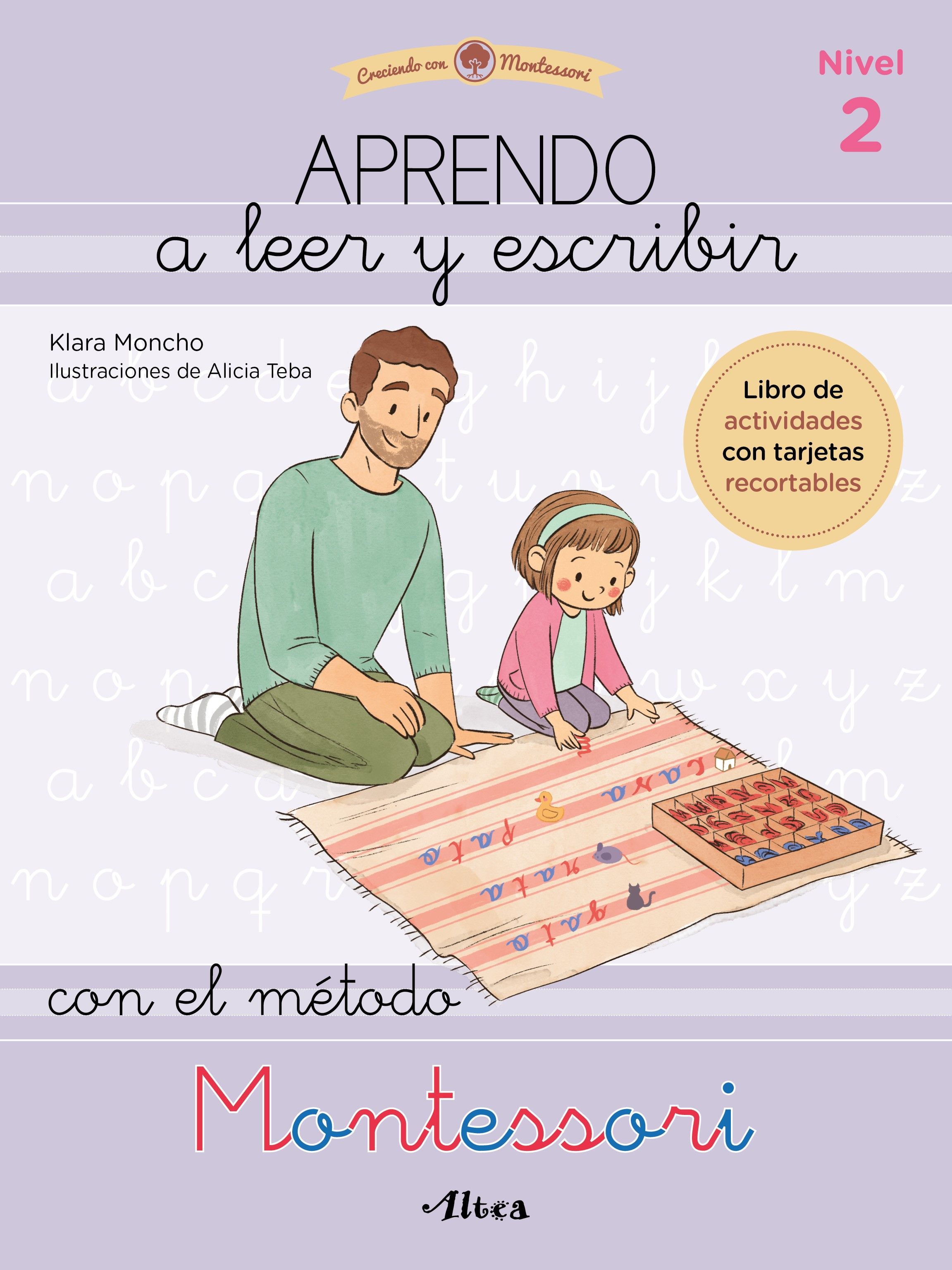 APRENDO A LEER Y ESCRIBIR CON EL MÉTODO MONTESSORI 2. UN CUADERNO PRÁCTICO