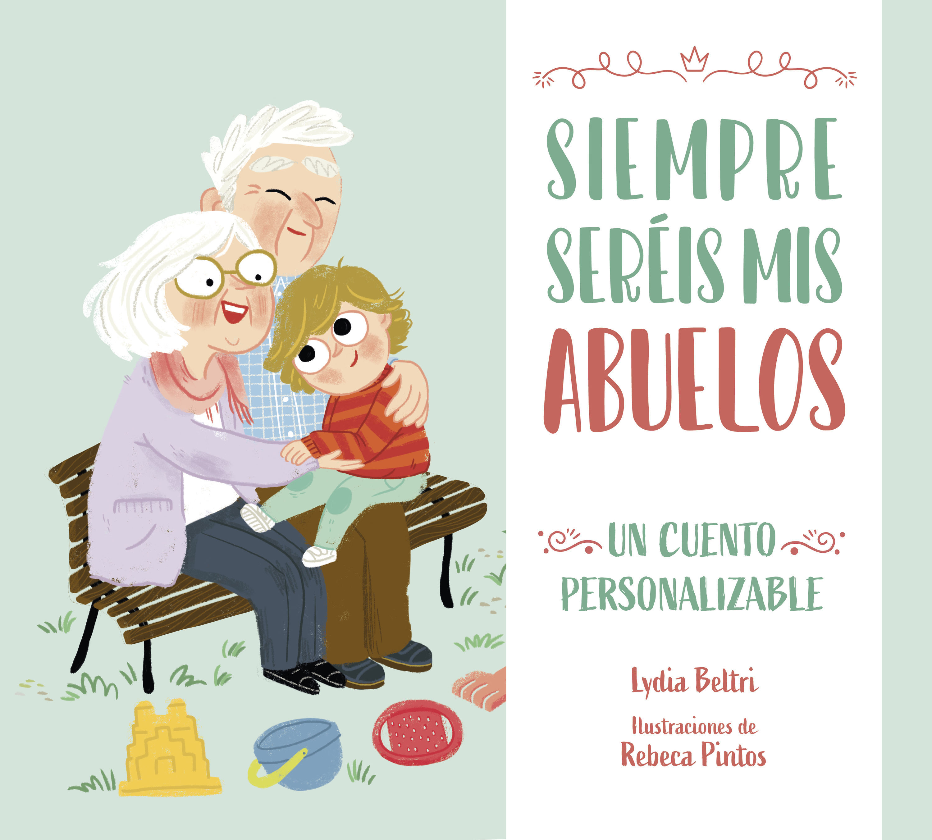 SIEMPRE SERÉIS MIS ABUELOS. UN CUENTO PERSONALIZABLE