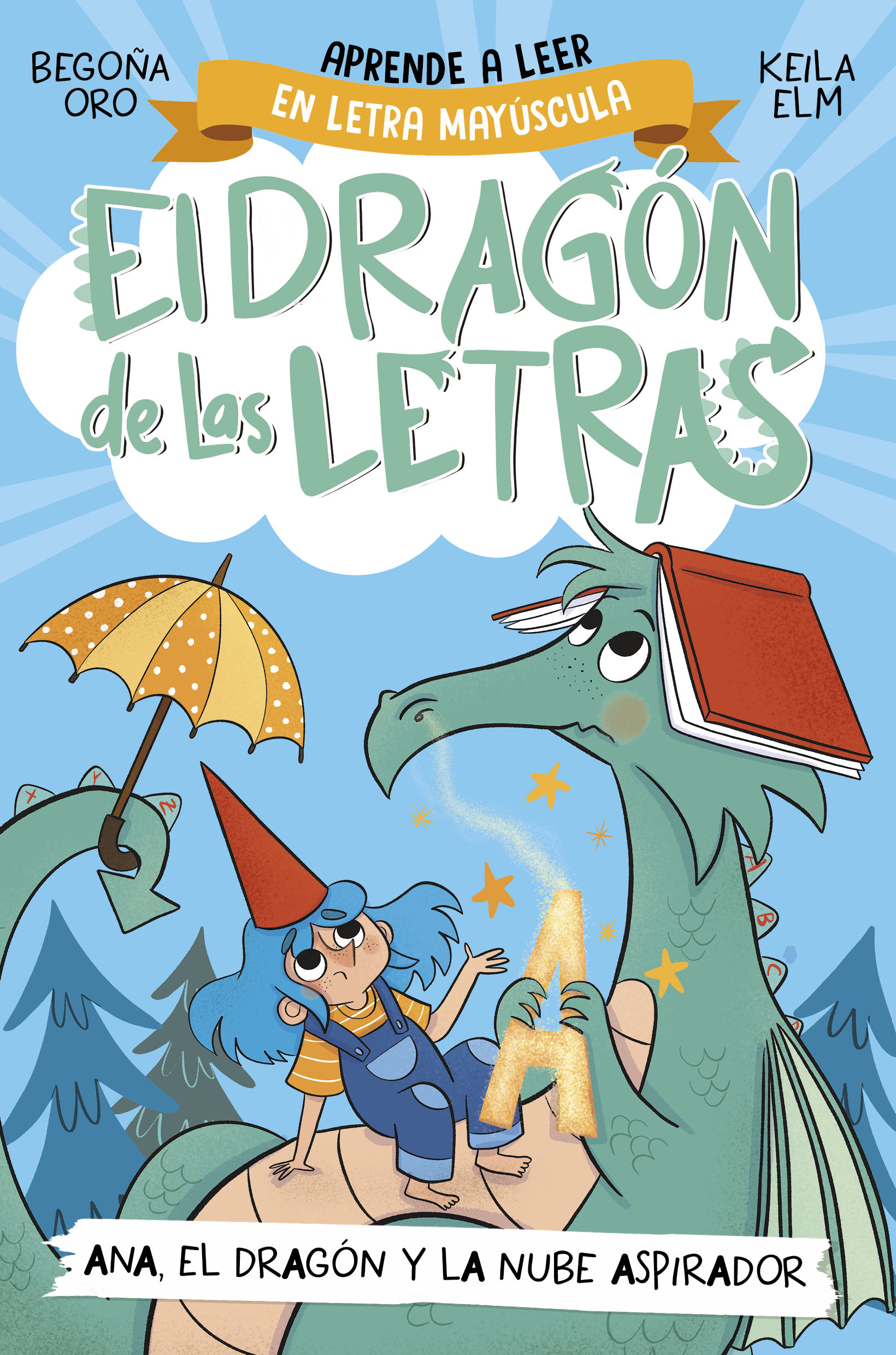 ANA, EL DRAGÓN Y LA NUBE ASPIRADOR. EL DRAGÓN DE LAS LETRAS 1