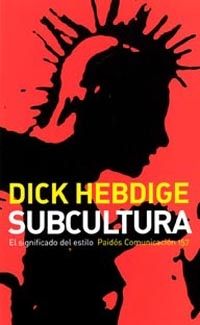 SUBCULTURA. EL SIGNIFICADO DEL ESTILO