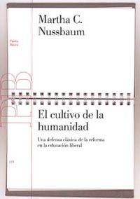 EL CULTIVO DE LA HUMANIDAD. UNA DEFENSA CLÁSICA DE LA REFORMA  DE LA EDUCACIÓN LIBERAL