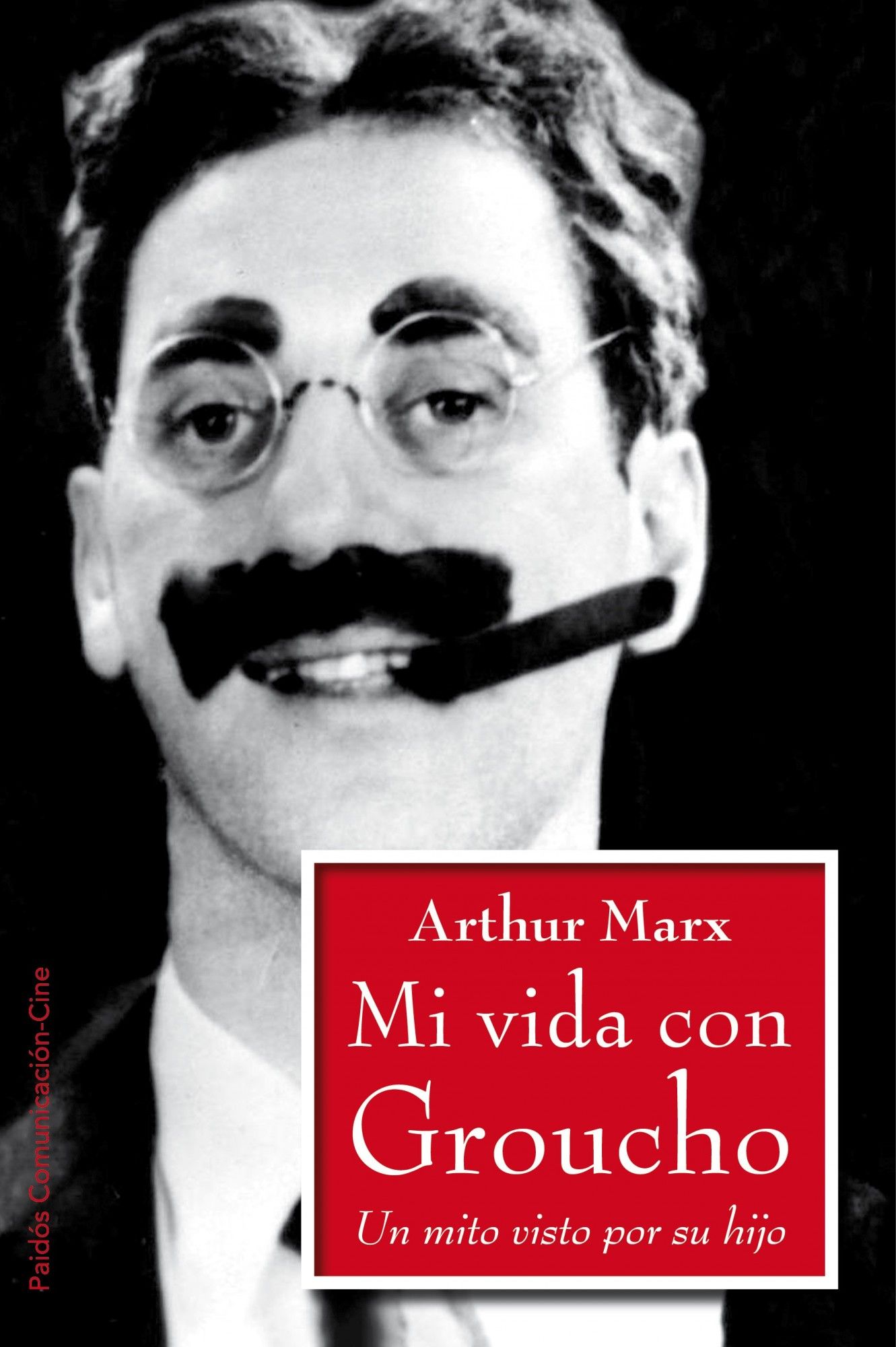 MI VIDA CON GROUCHO. UN MITO VISTO POR SU HIJO