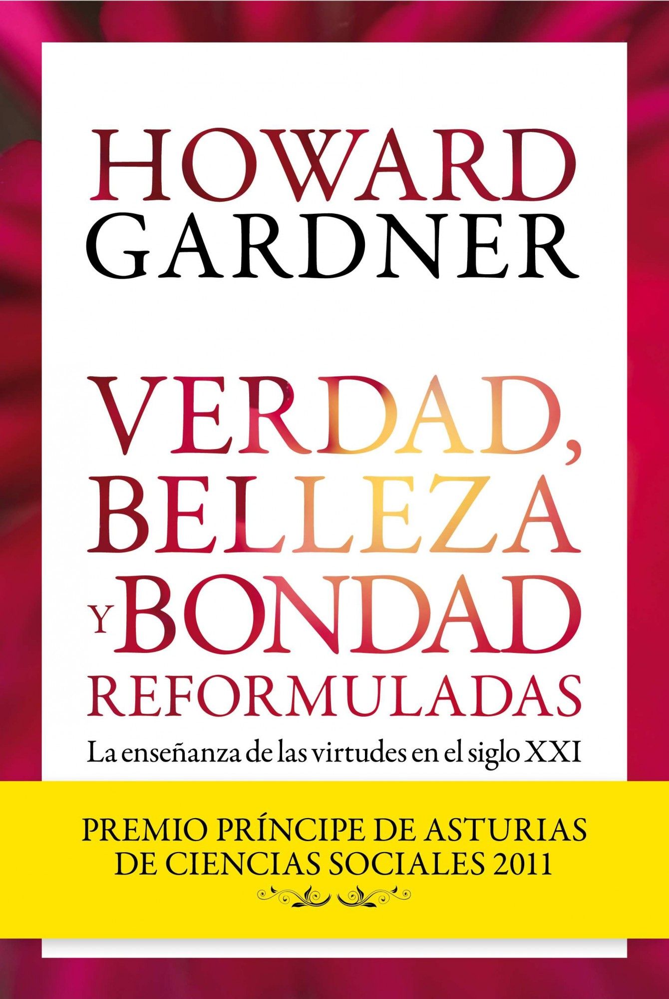 VERDAD, BELLEZA Y BONDAD REFORMULADAS. LA ENSEÑANZA DE LAS VIRTUDES EN EL SIGLO XXI