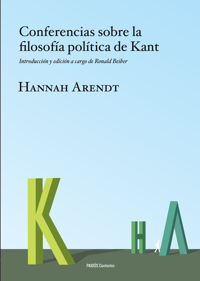 CONFERENCIAS SOBRE LA FILOSOFÍA POLÍTICA DE KANT. INTRODUCCIÓN Y EDICIÓN A CARGO DE RONALD BEINER