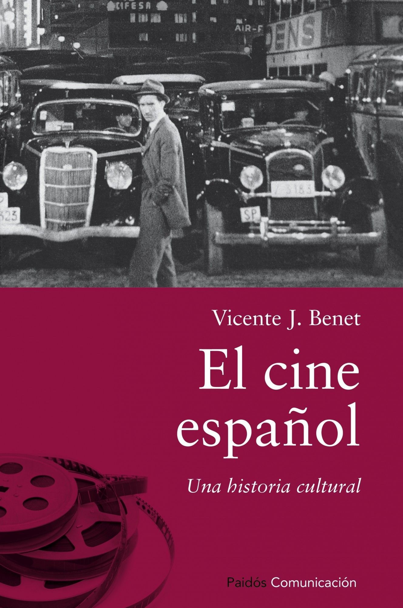 EL CINE ESPAÑOL. UNA HISTORIA CULTURAL