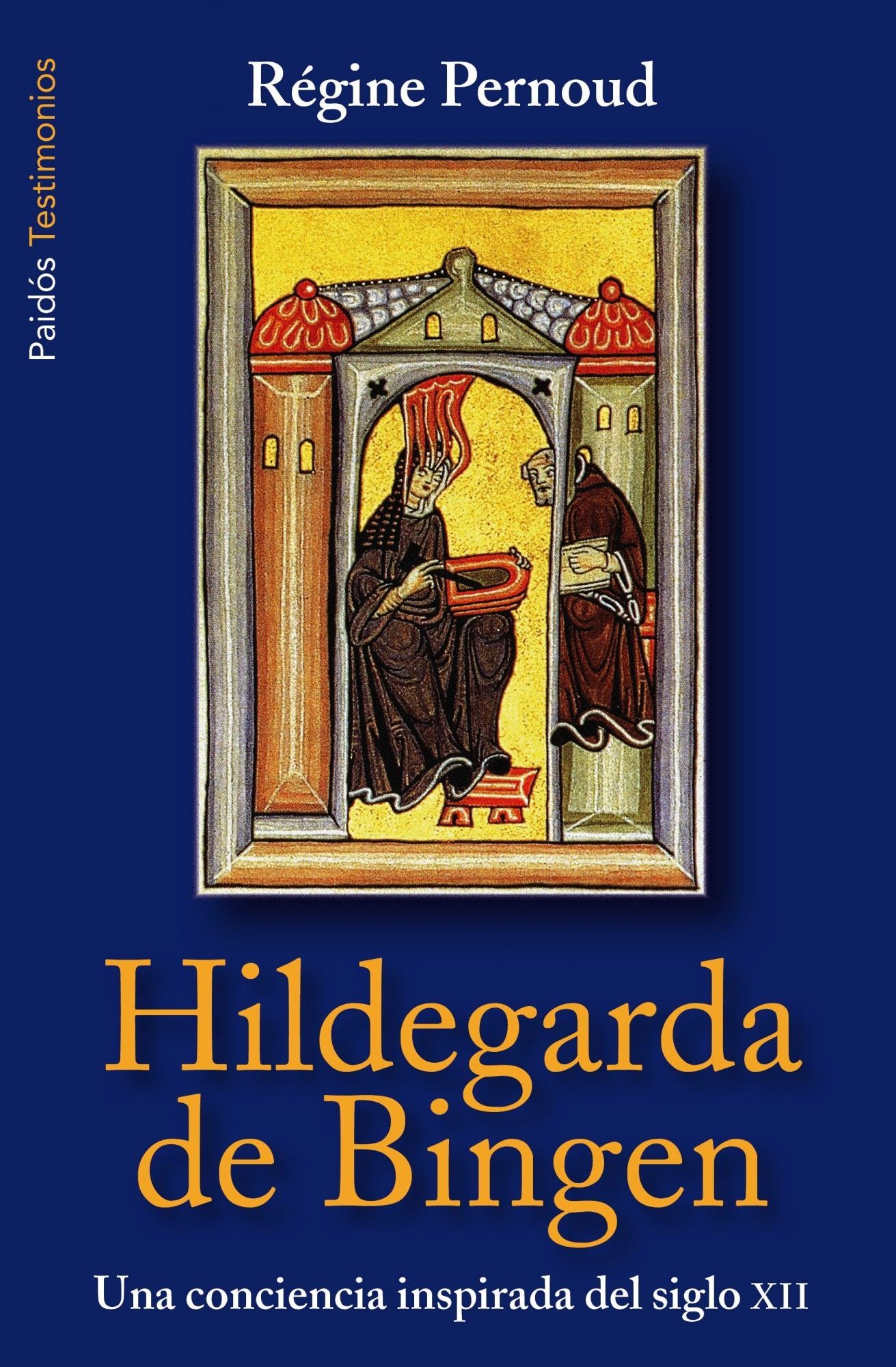 HILDEGARDA DE BINGEN. UNA CONCIENCIA INSPIRADA DEL SIGLO XII