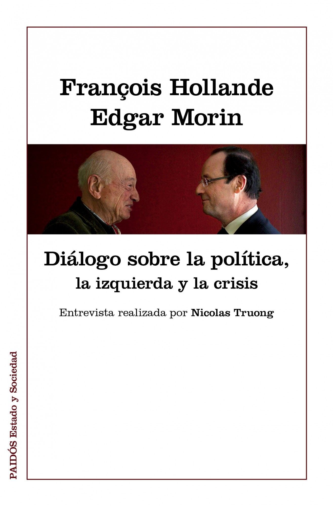 DIÁLOGOS SOBRE LA POLÍTICA, LA IZQUIERDA Y LA CRISIS. 