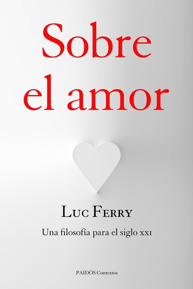 SOBRE EL AMOR. UNA FILOSOFÍA PARA EL SIGLO XXI