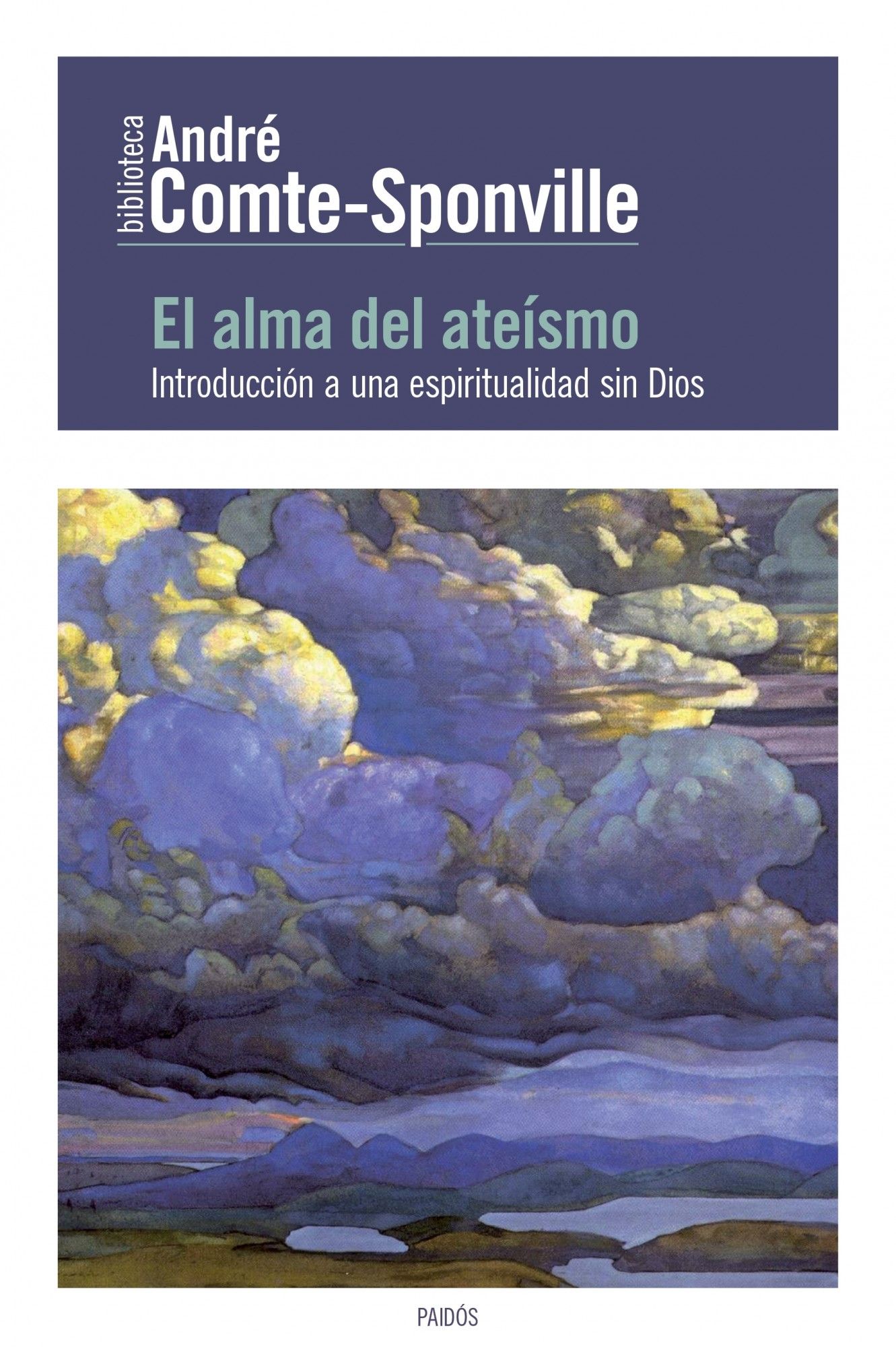 EL ALMA DEL ATEÍSMO. INTRODUCCIÓN A UNA ESPIRITUALIDAD SIN DIOS