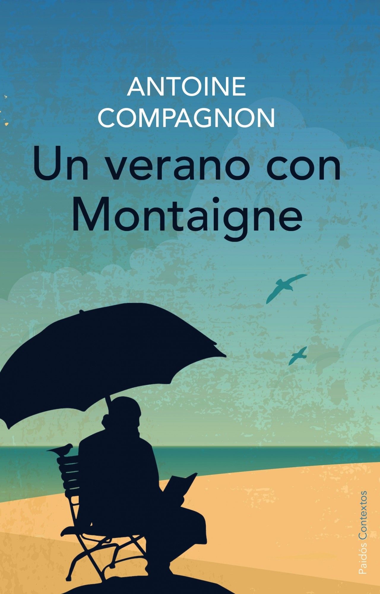 UN VERANO CON MONTAIGNE. 