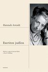 ESCRITOS JUDÍOS. EDICIÓN A CARGO DE JEROME KOHN Y RON H. FELDMAN