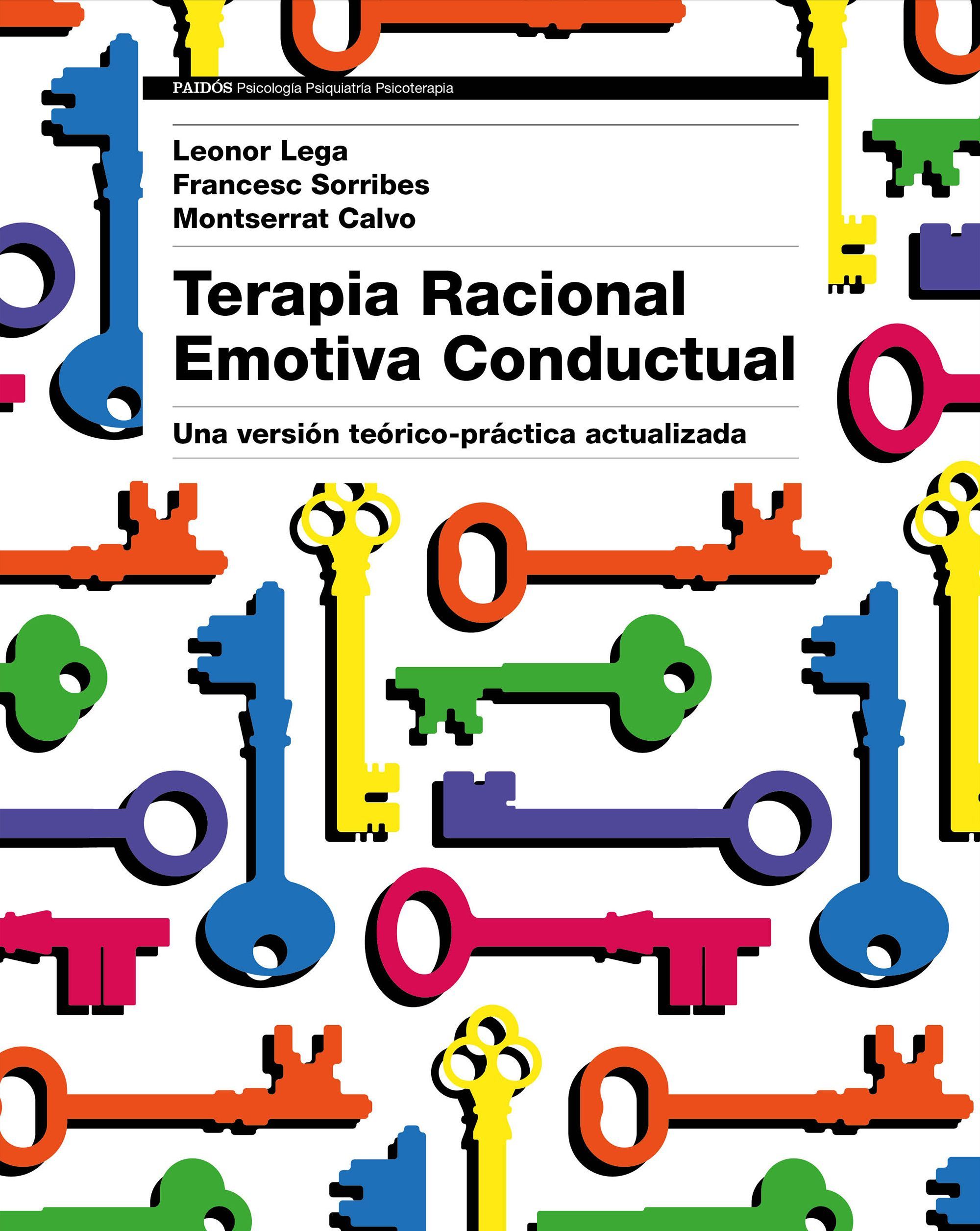 TERAPIA RACIONAL EMOTIVA CONDUCTUAL. UNA VERSIÓN TEÓRICO-PRÁCTICA ACTUALIZADA