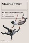 LA SOCIEDAD DEL DESCENSO. PRECARIEDAD Y DESIGUALDAD EN LA ERA POSDEMOCRÁTICA