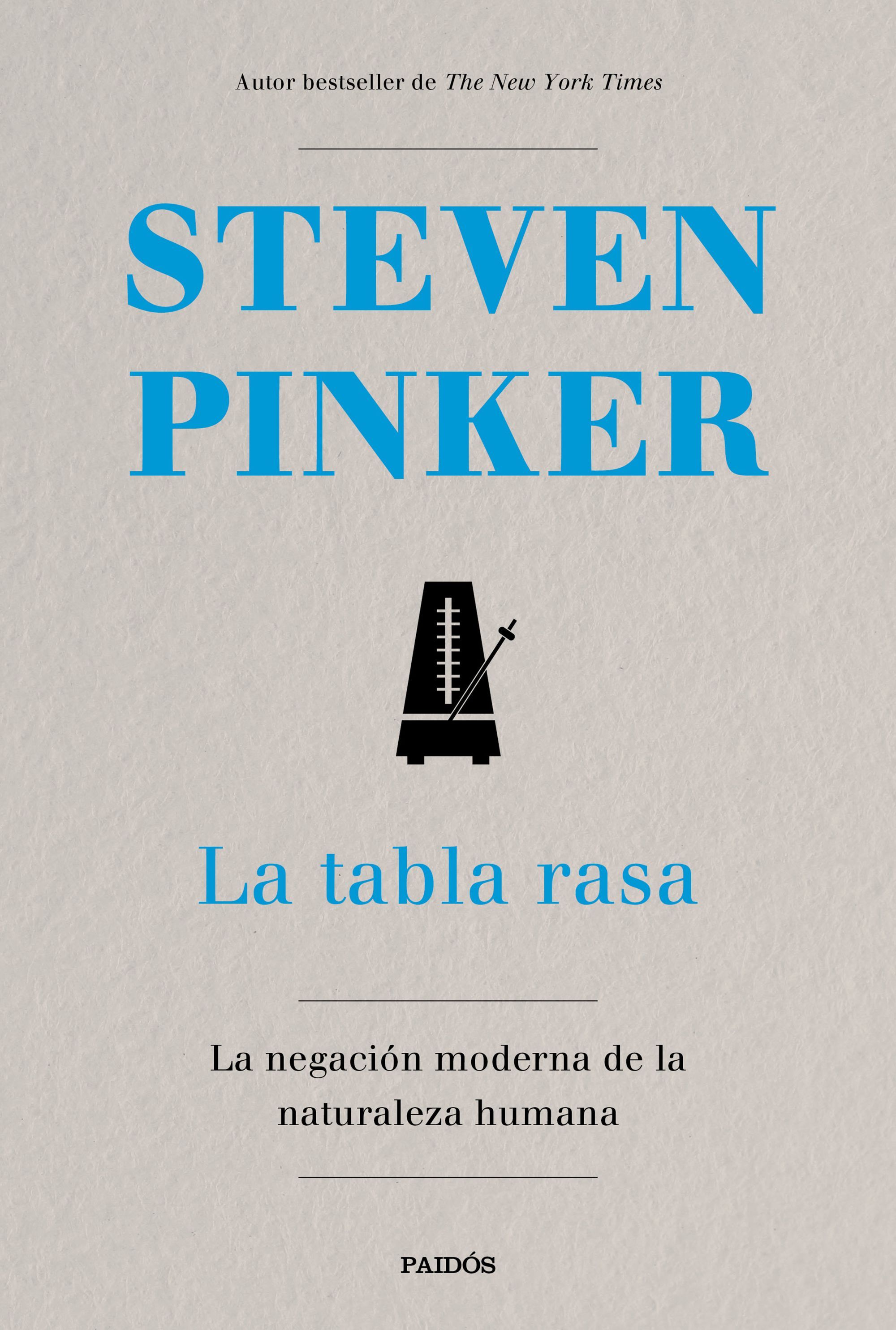 LA TABLA RASA. LA NEGACIÓN MODERNA DE LA NATURALEZA HUMANA