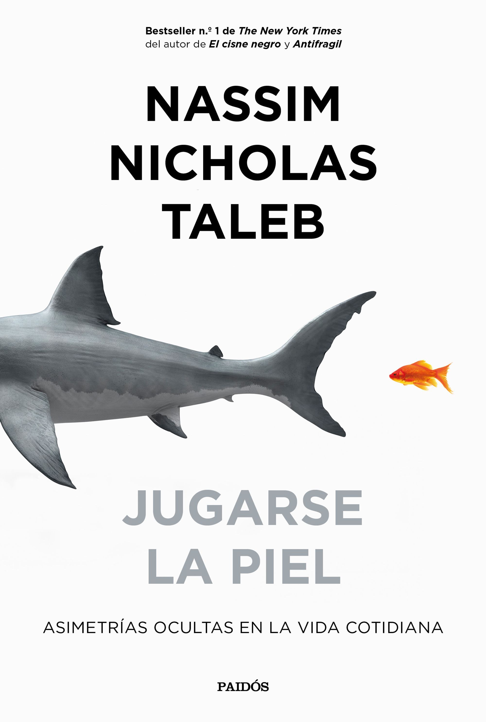 JUGARSE LA PIEL. ASIMETRÍAS OCULTAS EN LA VIDA COTIDIANA