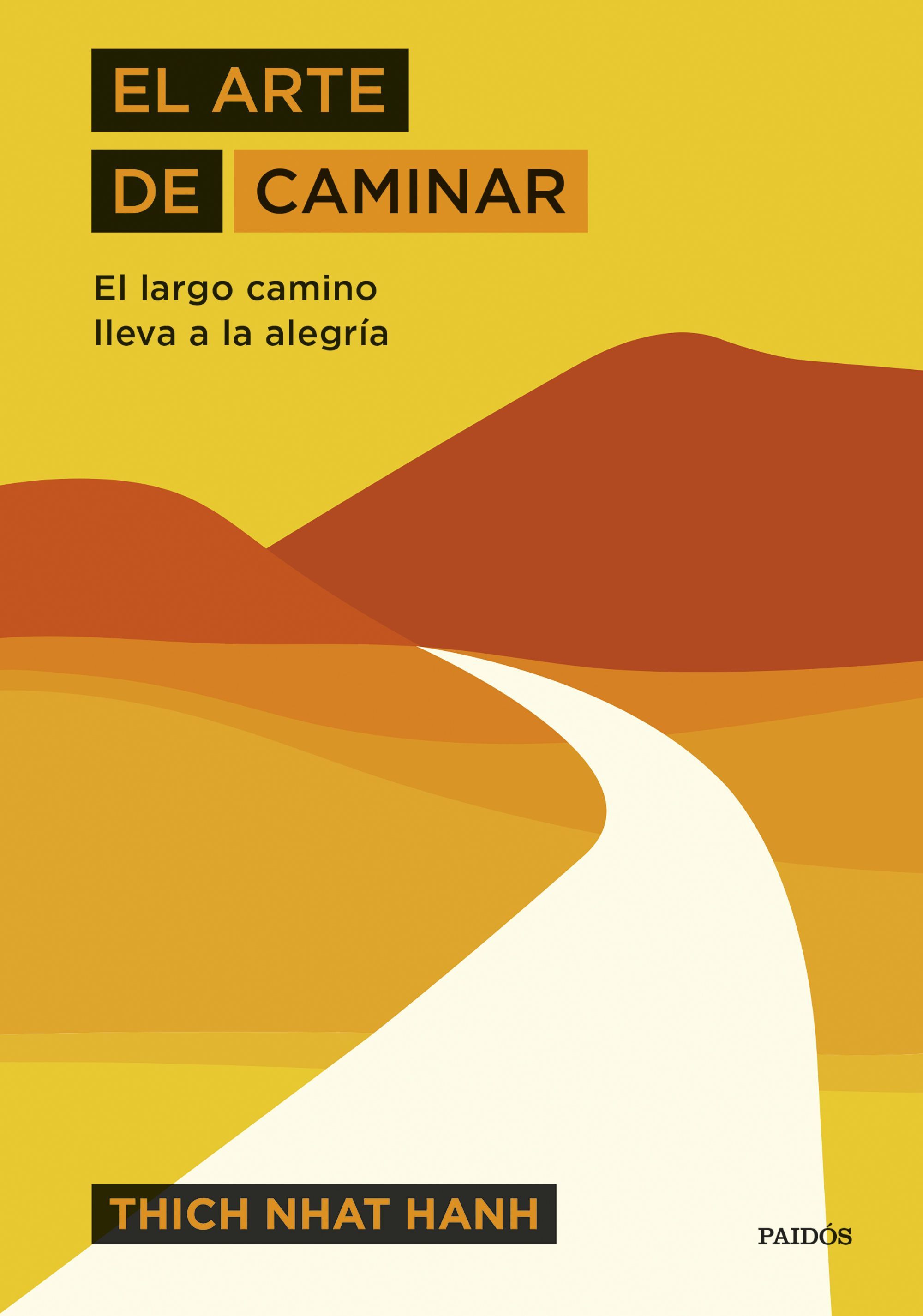 EL ARTE DE CAMINAR. EL LARGO CAMINO LLEVA A LA ALEGRÍA