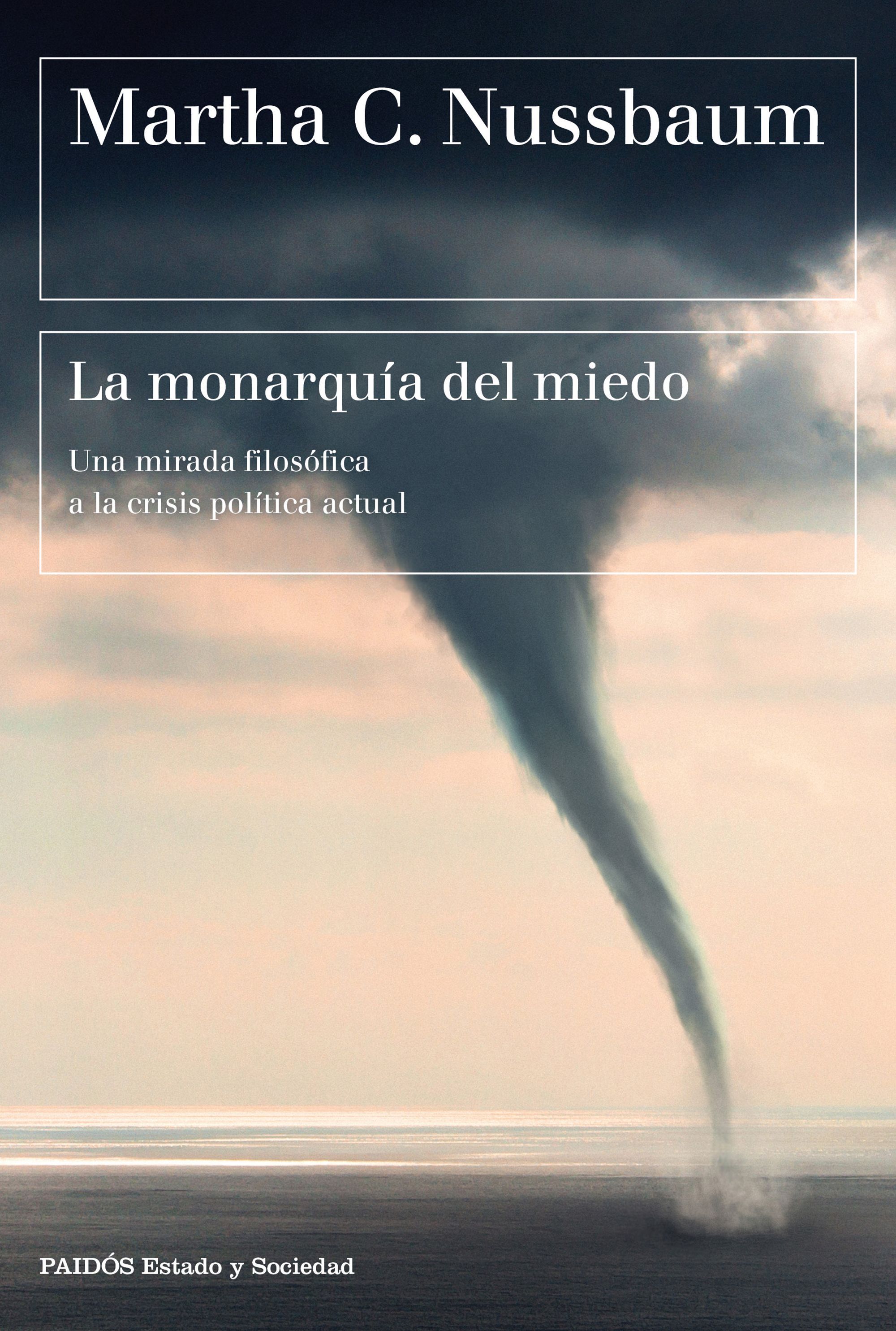 LA MONARQUÍA DEL MIEDO. UNA MIRADA FILOSÓFICA A LA CRISIS POLÍTICA ACTUAL