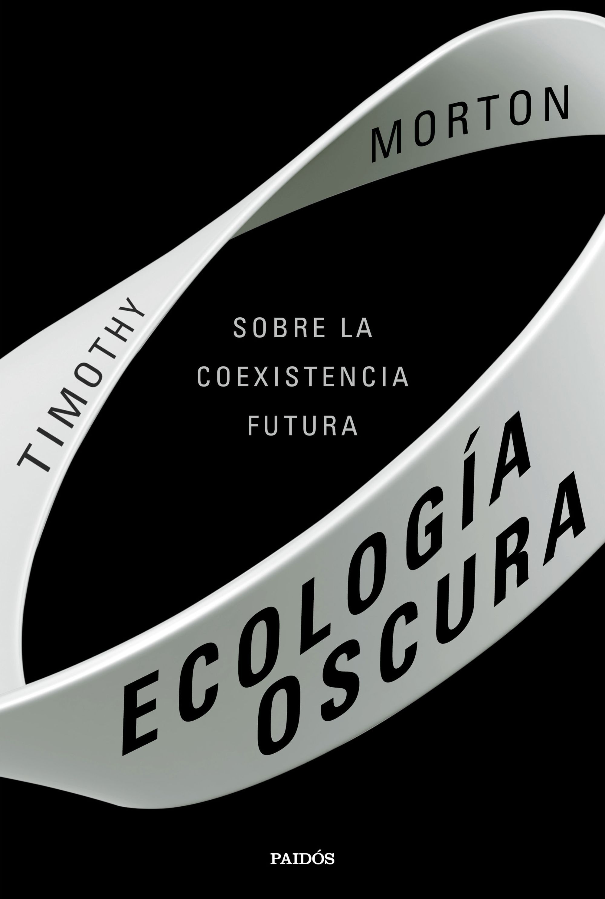 ECOLOGÍA OSCURA. SOBRE LA COEXISTENCIA FUTURA