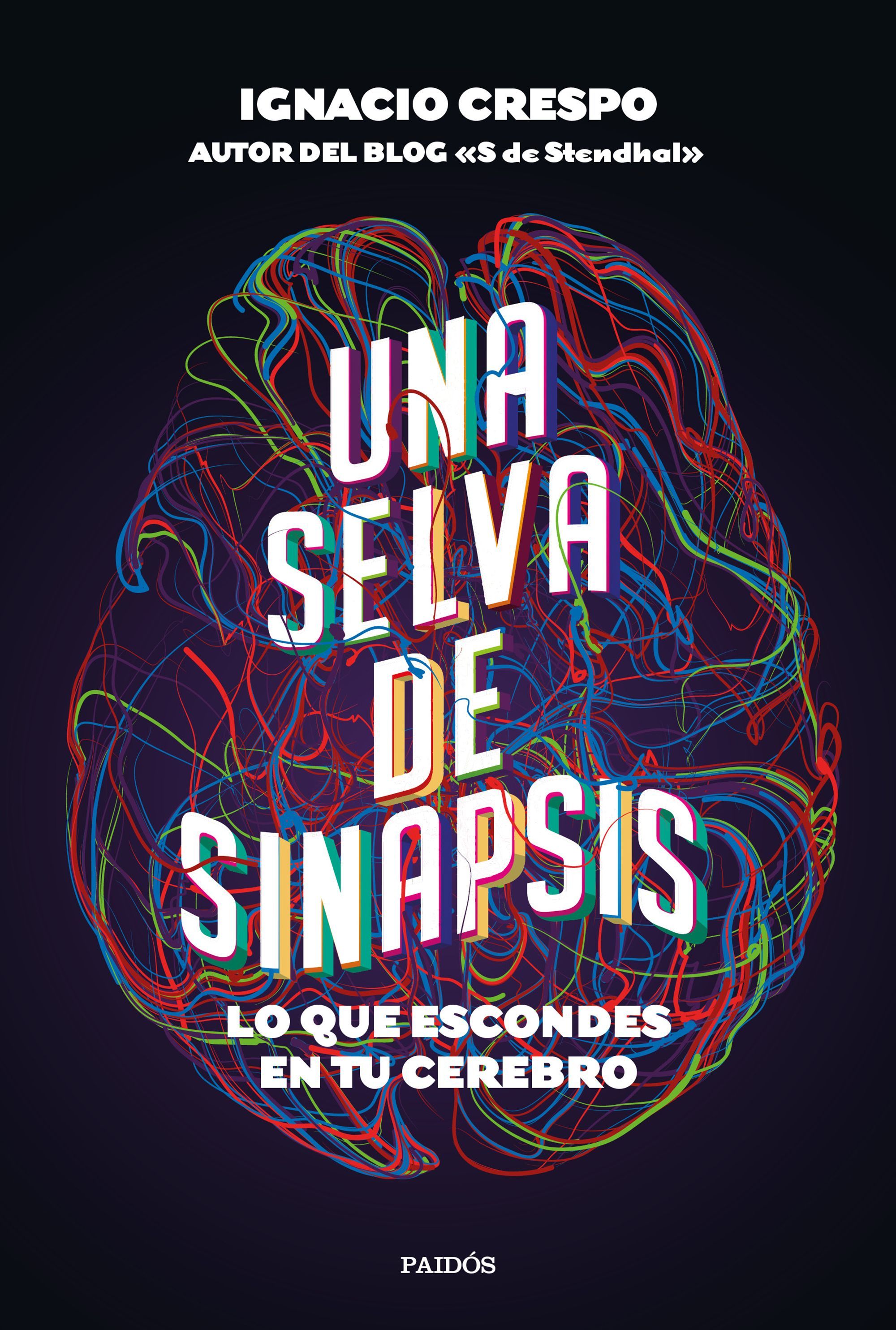 UNA SELVA DE SINAPSIS. LO QUE ESCONDES EN TU CEREBRO