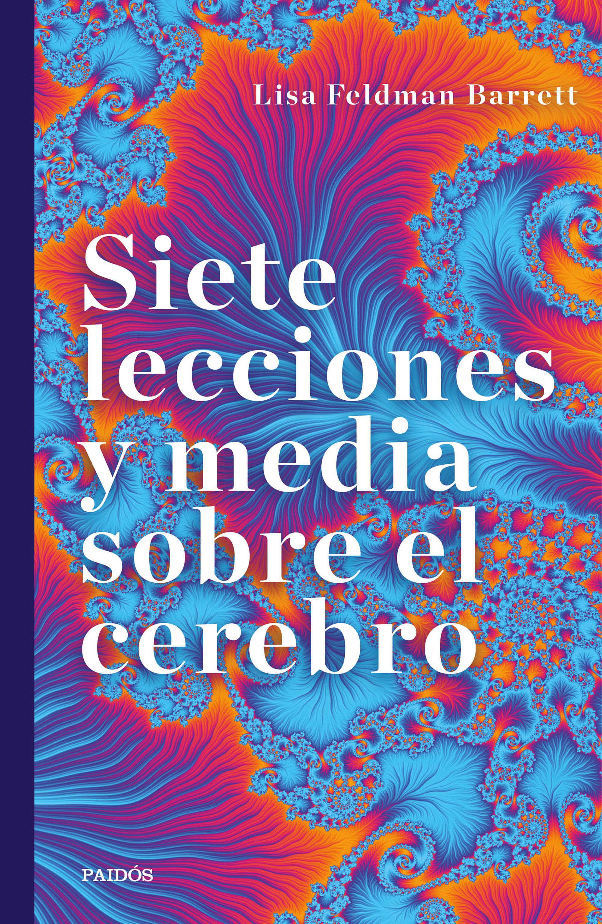 SIETE LECCIONES Y MEDIA SOBRE EL CEREBRO. 