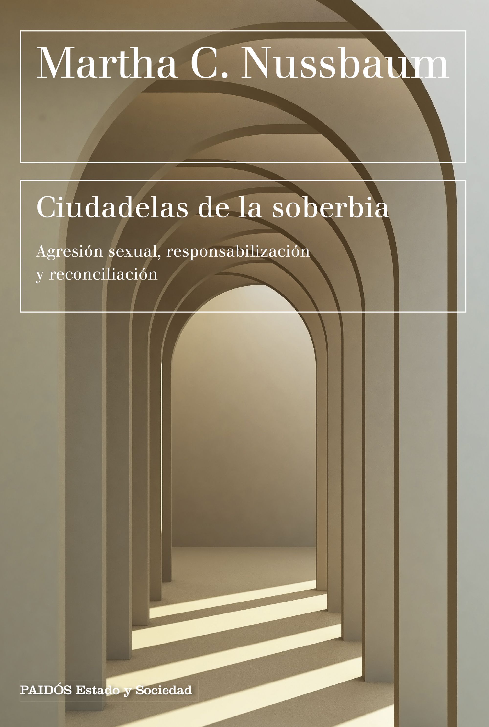 CIUDADELAS DE LA SOBERBIA. AGRESIÓN SEXUAL, RESPONSABILIZACIÓN Y RECONCILIACIÓN