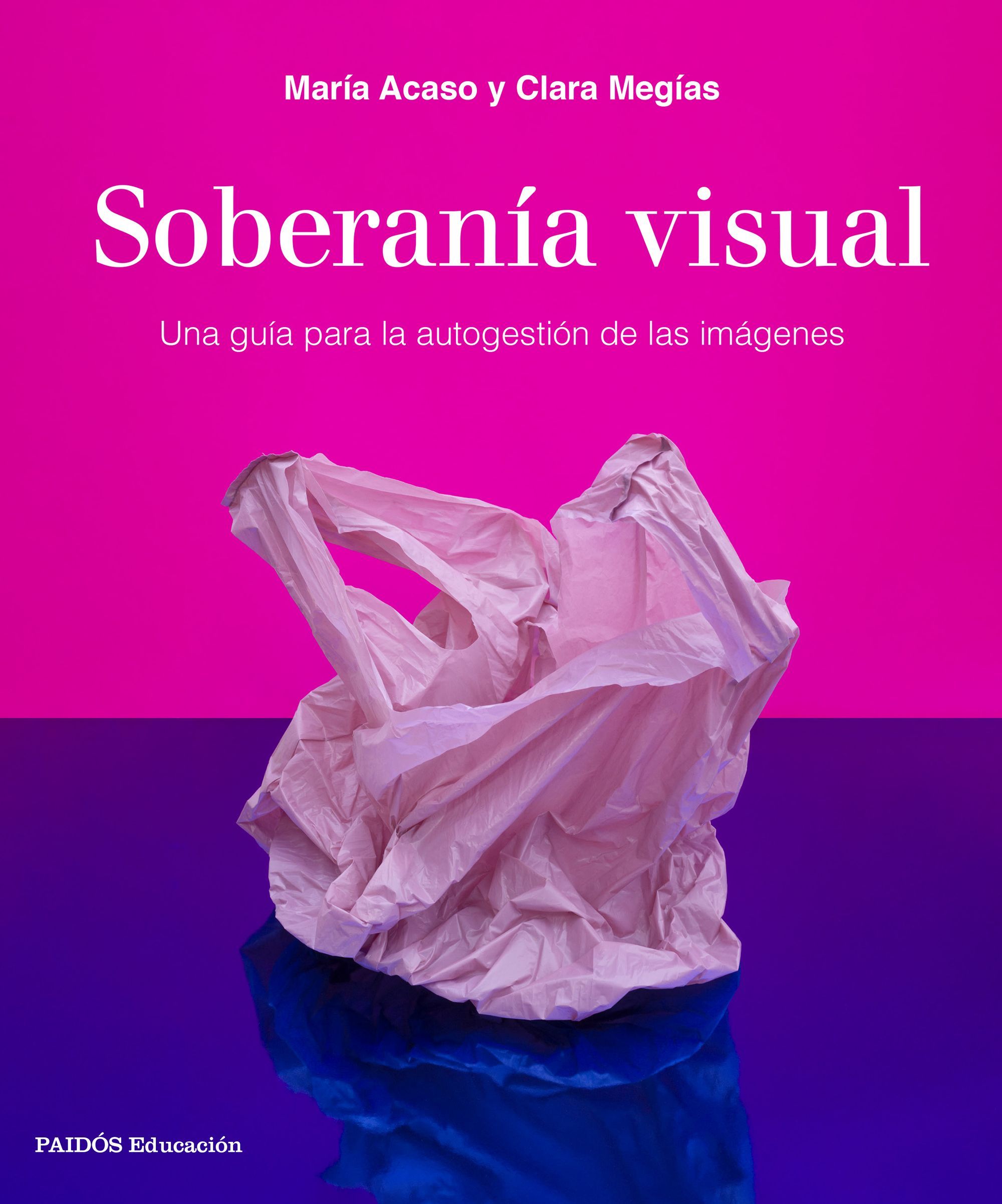 SOBERANÍA VISUAL. UNA GUÍA PARA LA AUTOGESTIÓN DE LAS IMÁGENES