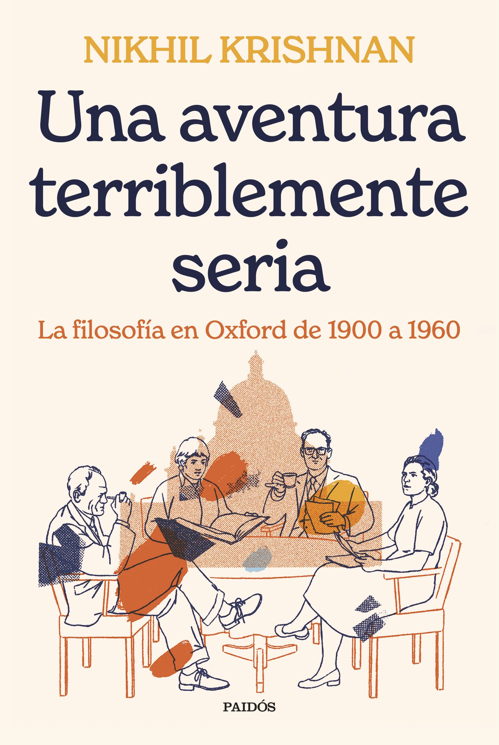 UNA AVENTURA TERRIBLEMENTE SERIA. LA FILOSOFÍA EN OXFORD DE 1900 A 1960