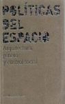 POLÍTICAS DEL ESPACIO. ARQUITECTURA, GÉNERO Y CONTROL SOCIAL