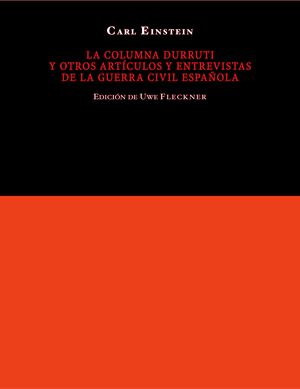LA COLUMNA DURRUTI Y OTROS ARTÍCULOS DE LA GUERRA CIVIL ESPAÑOLA