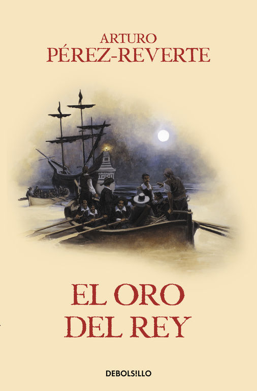 EL ORO DEL REY. LAS AVENTURAS DEL CAPITÁN ALATRISTE 4