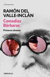 COMEDIAS BÁRBARAS. PRIMEROS DRAMAS. OBRAS COMPLETAS 2