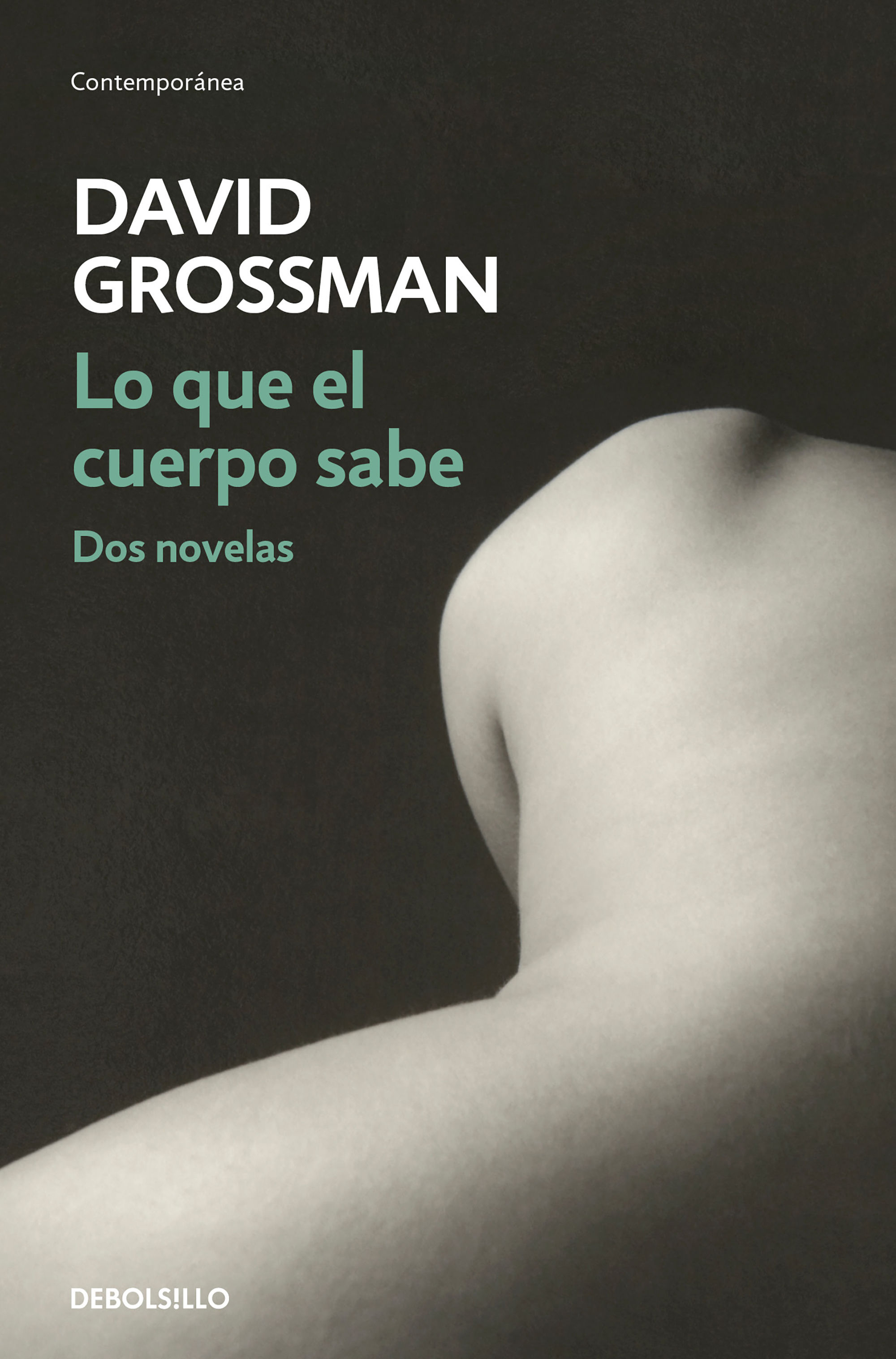 LO QUE EL CUERPO SABE. DOS NOVELAS