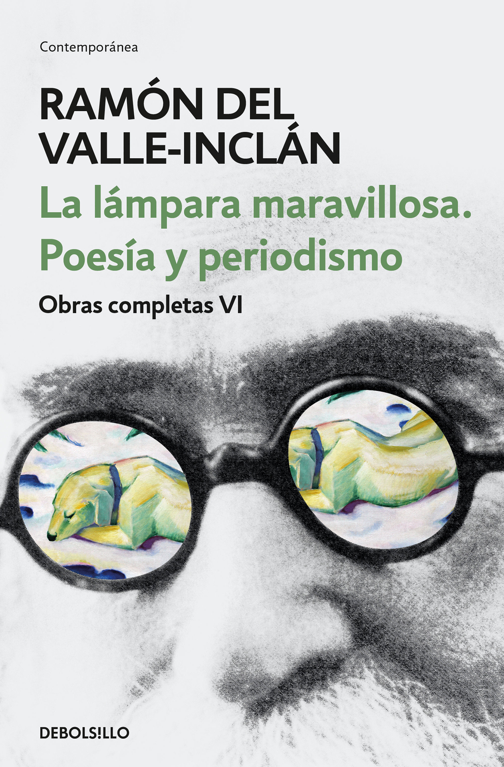 LA LÁMPARA MARAVILLOSA. POESÍA Y PERIODISMO. OBRAS COMPLETAS 6