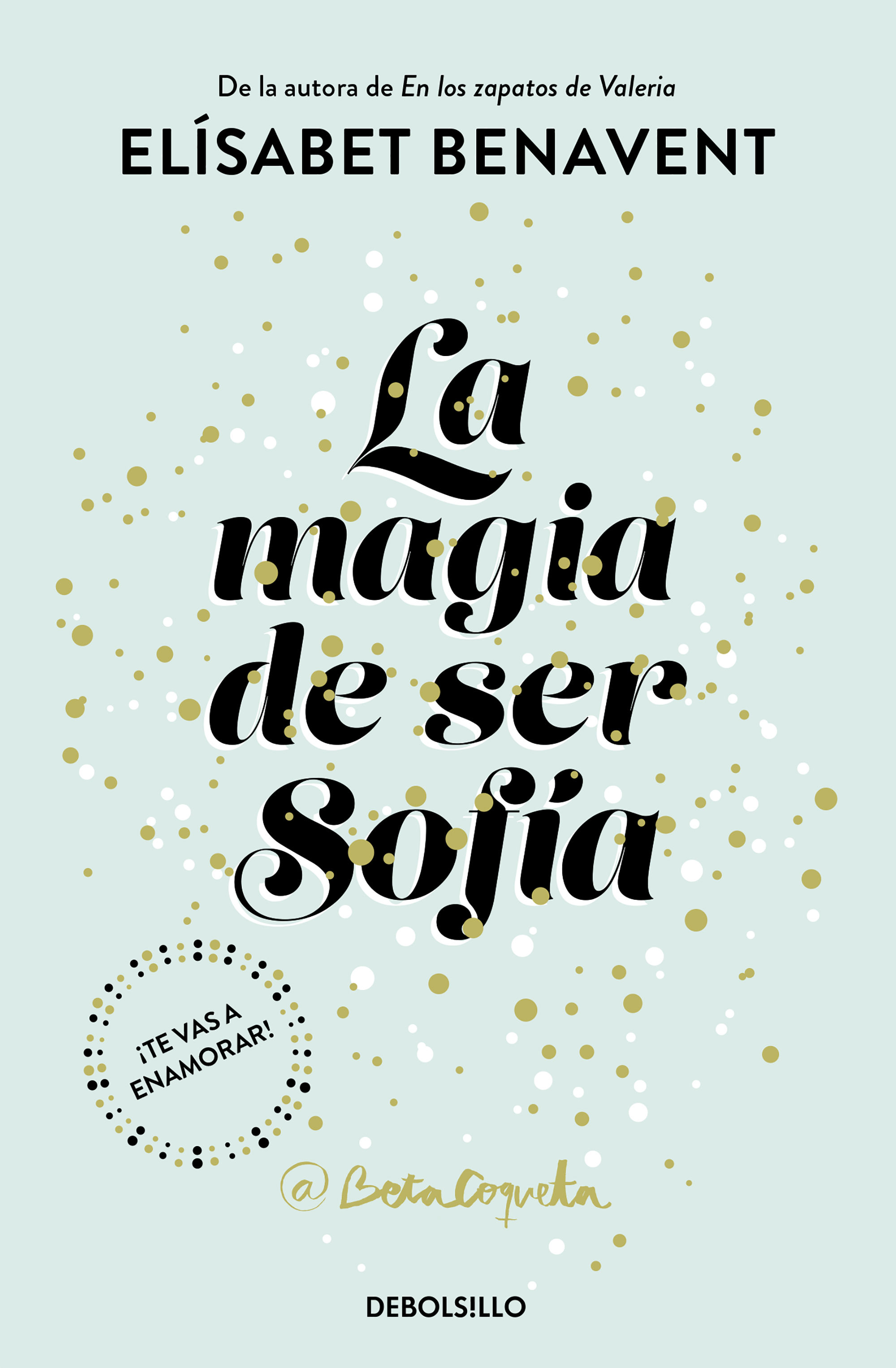 LA MAGIA DE SER SOFÍA (BILOGÍA SOFÍA 1). 