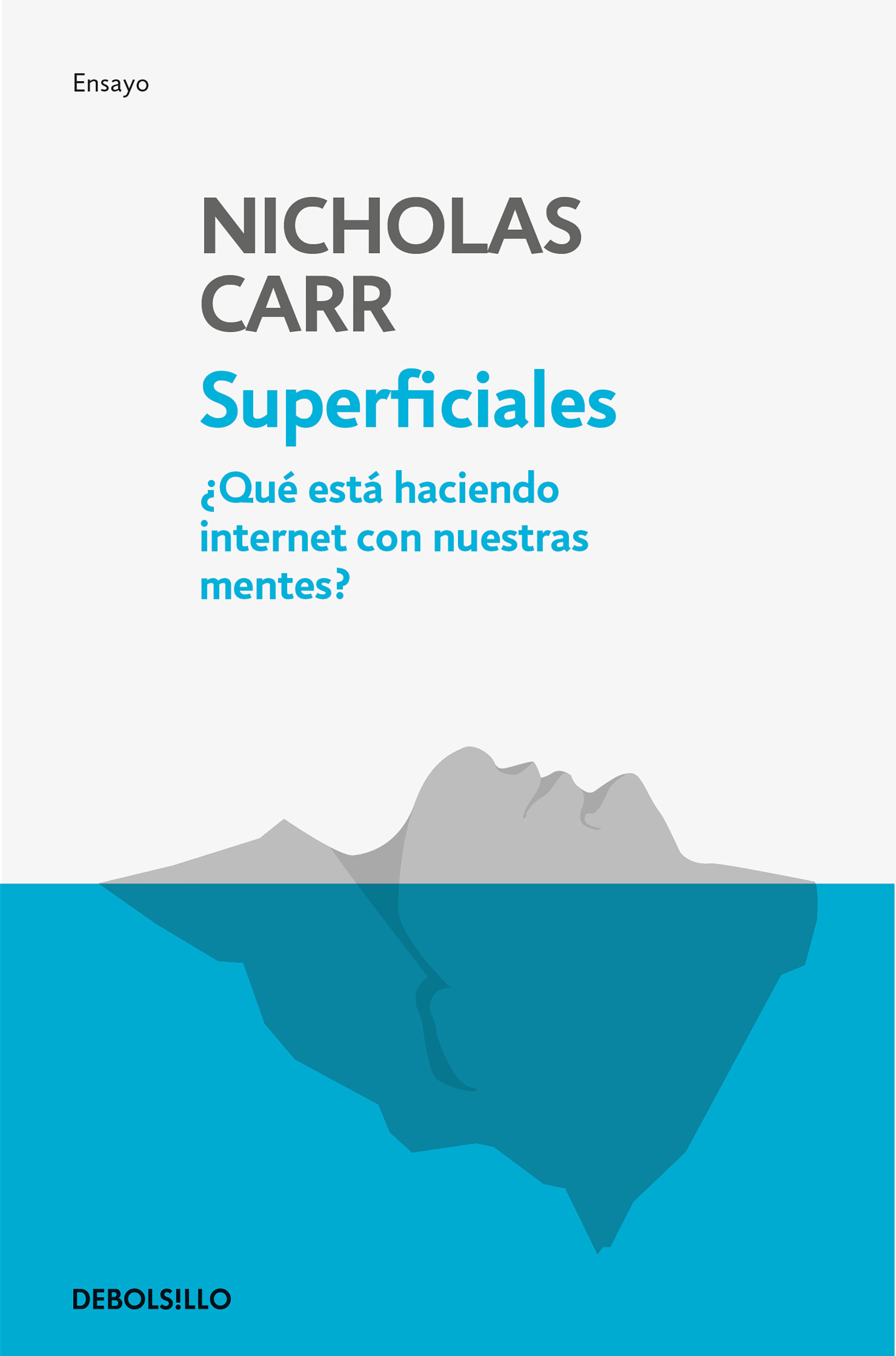 SUPERFICIALES. ¿QUÉ ESTÁ HACIENDO INTERNET CON NUESTRAS MENTES?