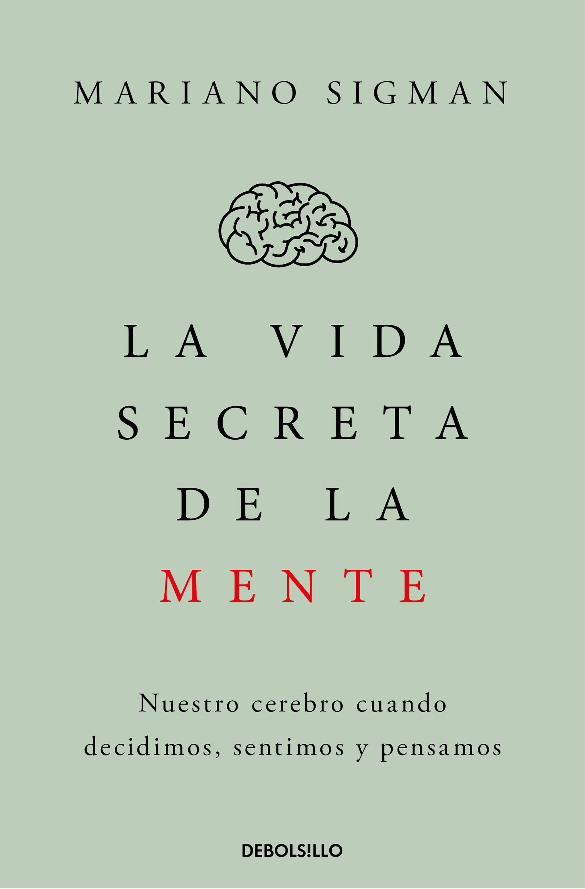 LA VIDA SECRETA DE LA MENTE. 