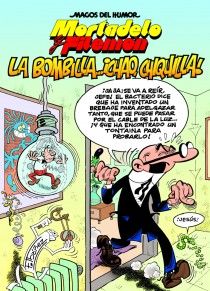 MORTADELO Y FILEMÓN. LA BOMBILLA... ¡CHAO, CHIQUILLA! (MAGOS DEL HUMOR 149). 