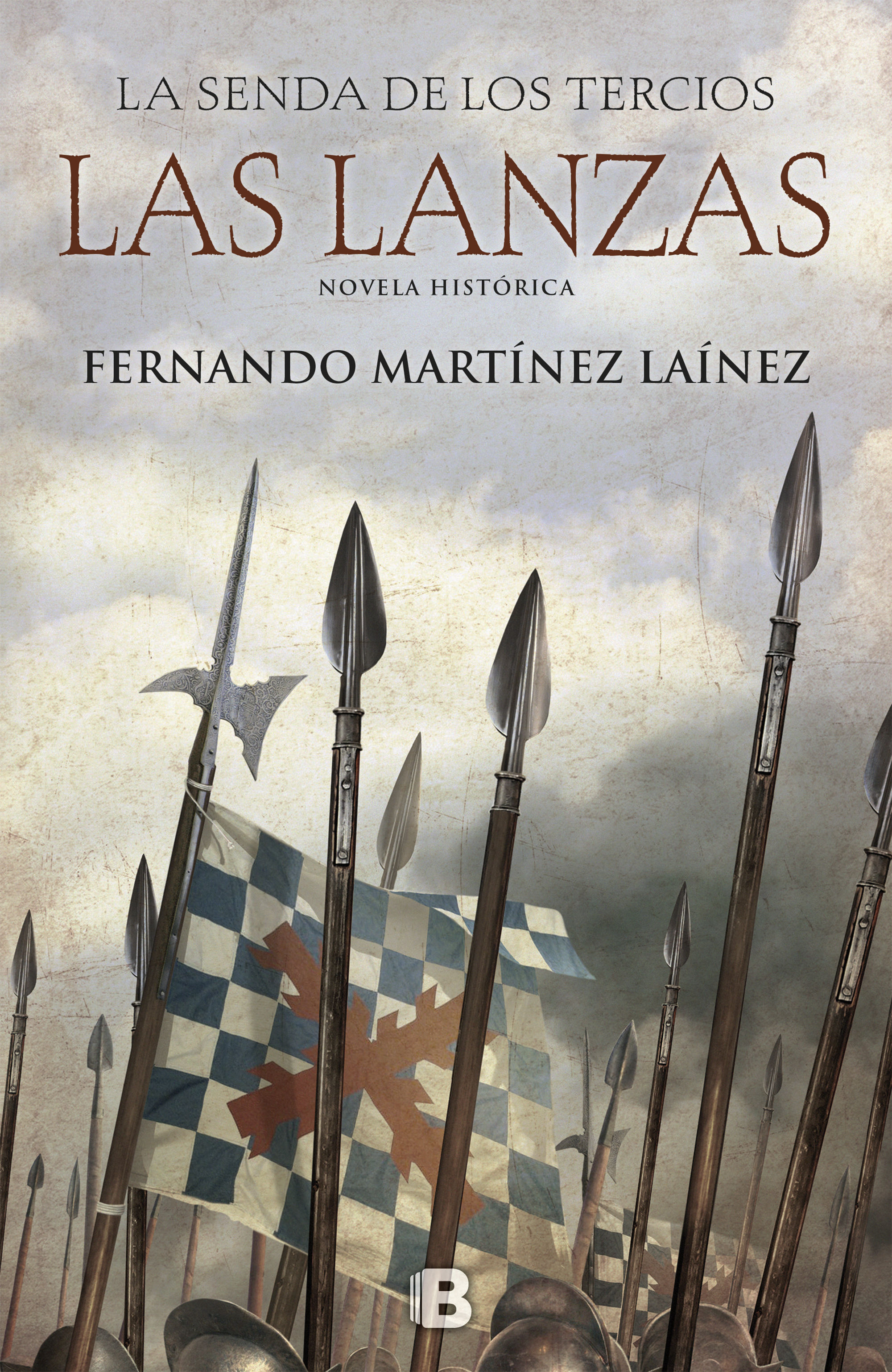 LAS LANZAS (LA SENDA DE LOS TERCIOS 1).