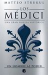 LOS MÉDICI. UN HOMBRE AL PODER