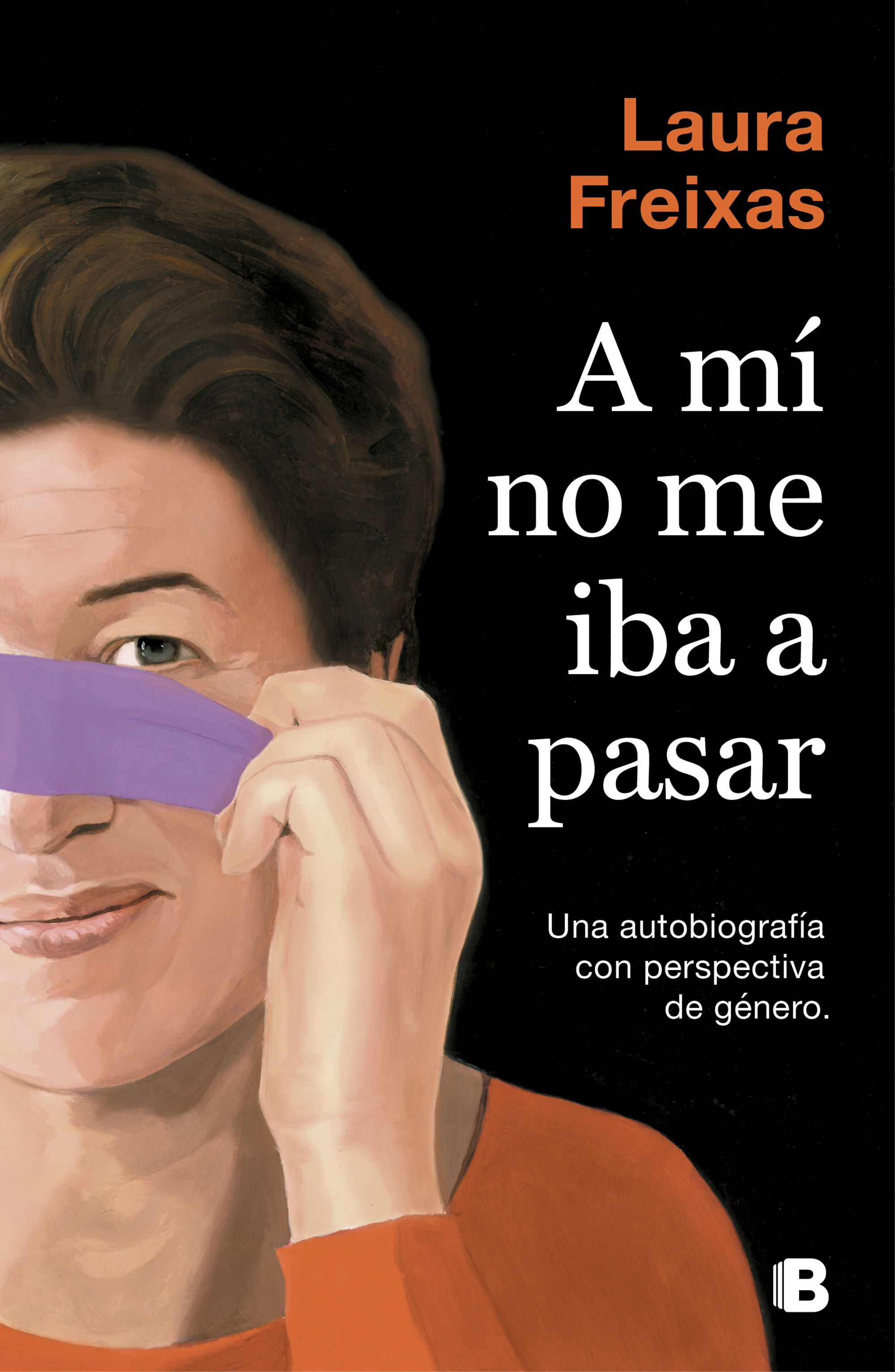 A MÍ NO ME IBA A PASAR. UNA AUTOBIOGRAFÍA CON PERSPECTIVA DE GÉNERO