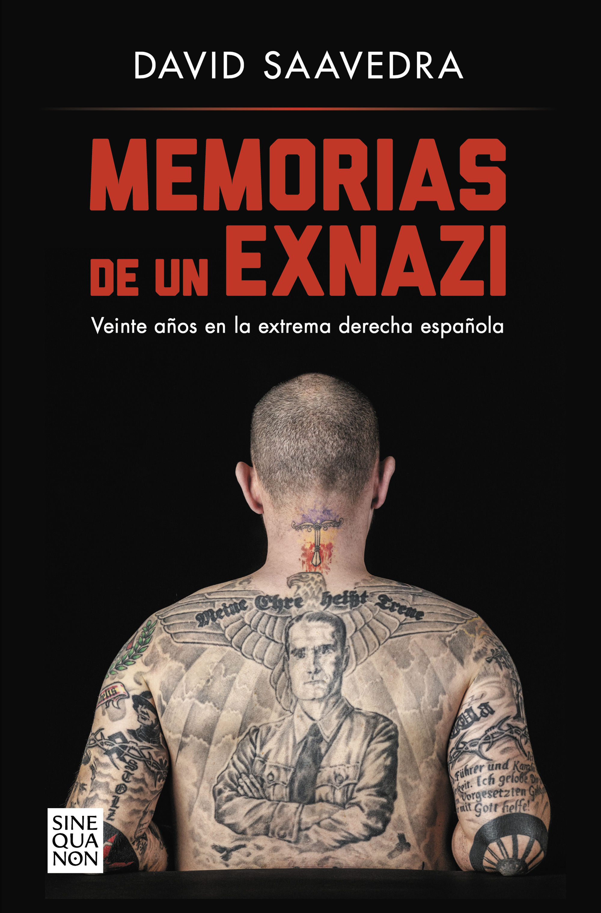 MEMORIAS DE UN EXNAZI. VEINTE AÑOS EN LA EXTREMA DERECHA ESPAÑOLA