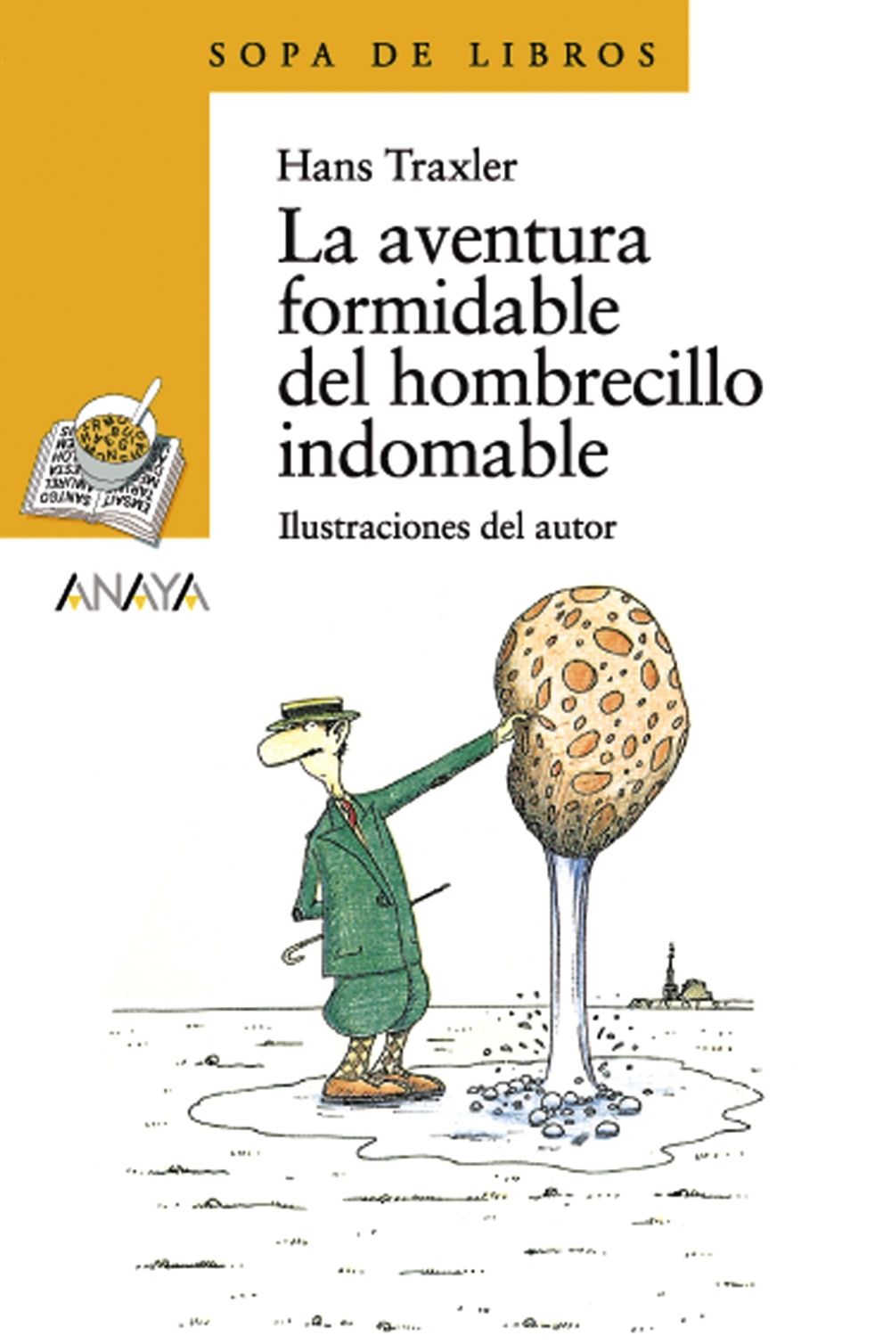 LA AVENTURA FORMIDABLE DEL HOMBRECILLO INDOMABLE. 