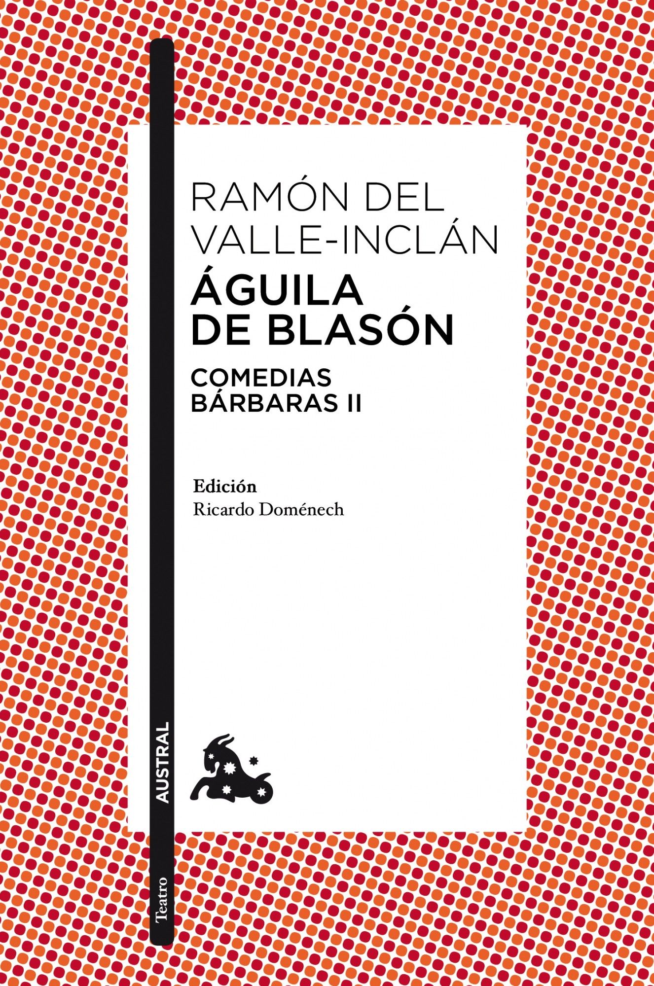 ÁGUILA DE BLASÓN. COMEDIAS BÁRBARAS II