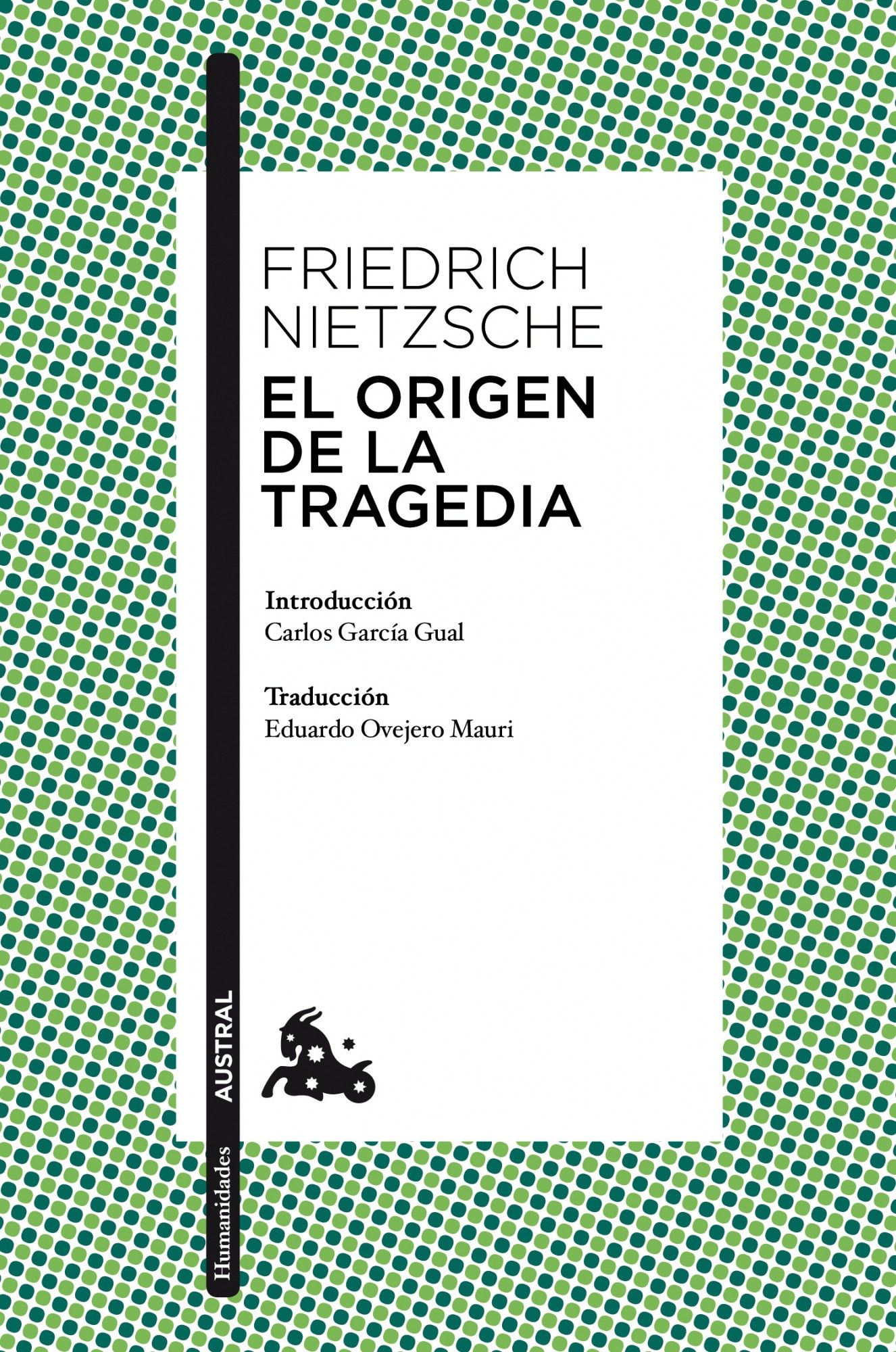 EL ORIGEN DE LA TRAGEDIA. INTRODUCCIÓN DE CARLOS GARCÍA GUAL. TRADUCCIÓN DE EDUARDO OVEJERO MAURI