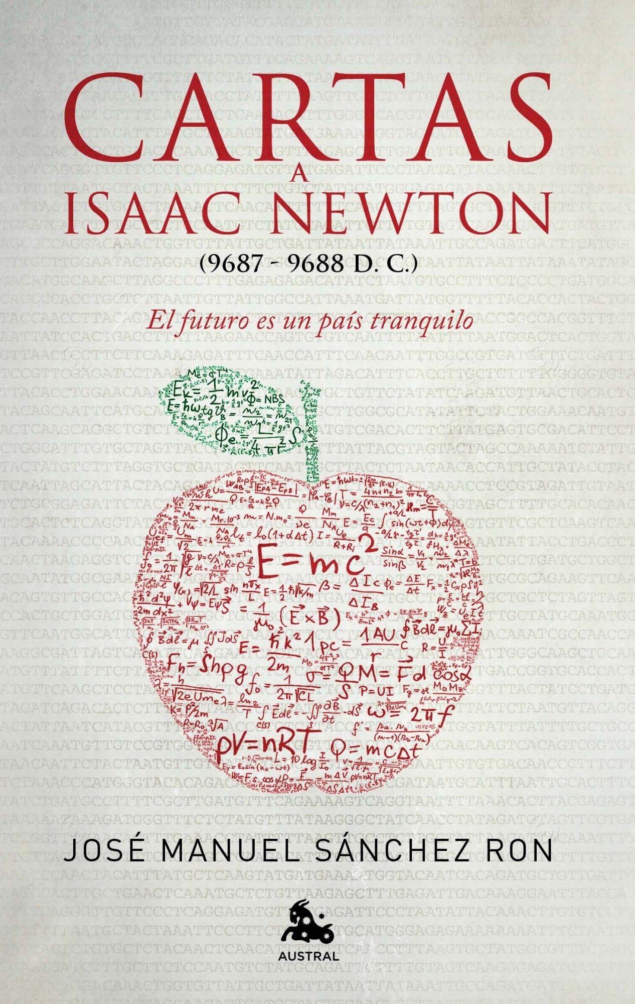 CARTAS A ISAAC NEWTON. EL FUTURO ES UN PAÍS TRANQUILO