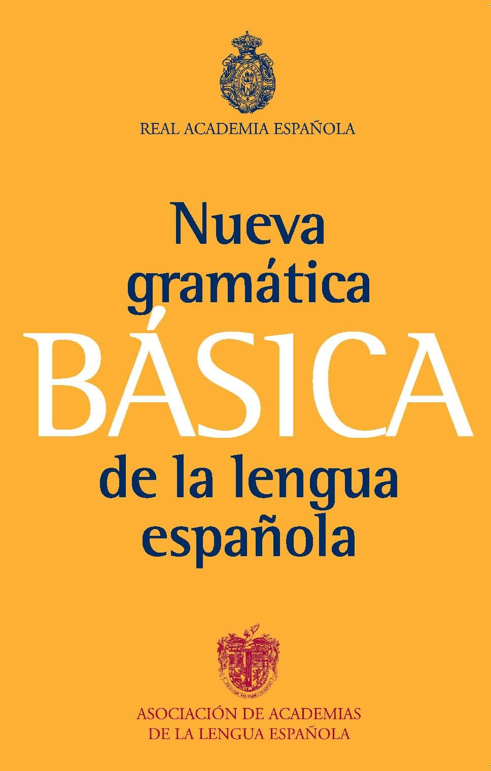 GRAMÁTICA BÁSICA DE LA LENGUA ESPAÑOLA. 