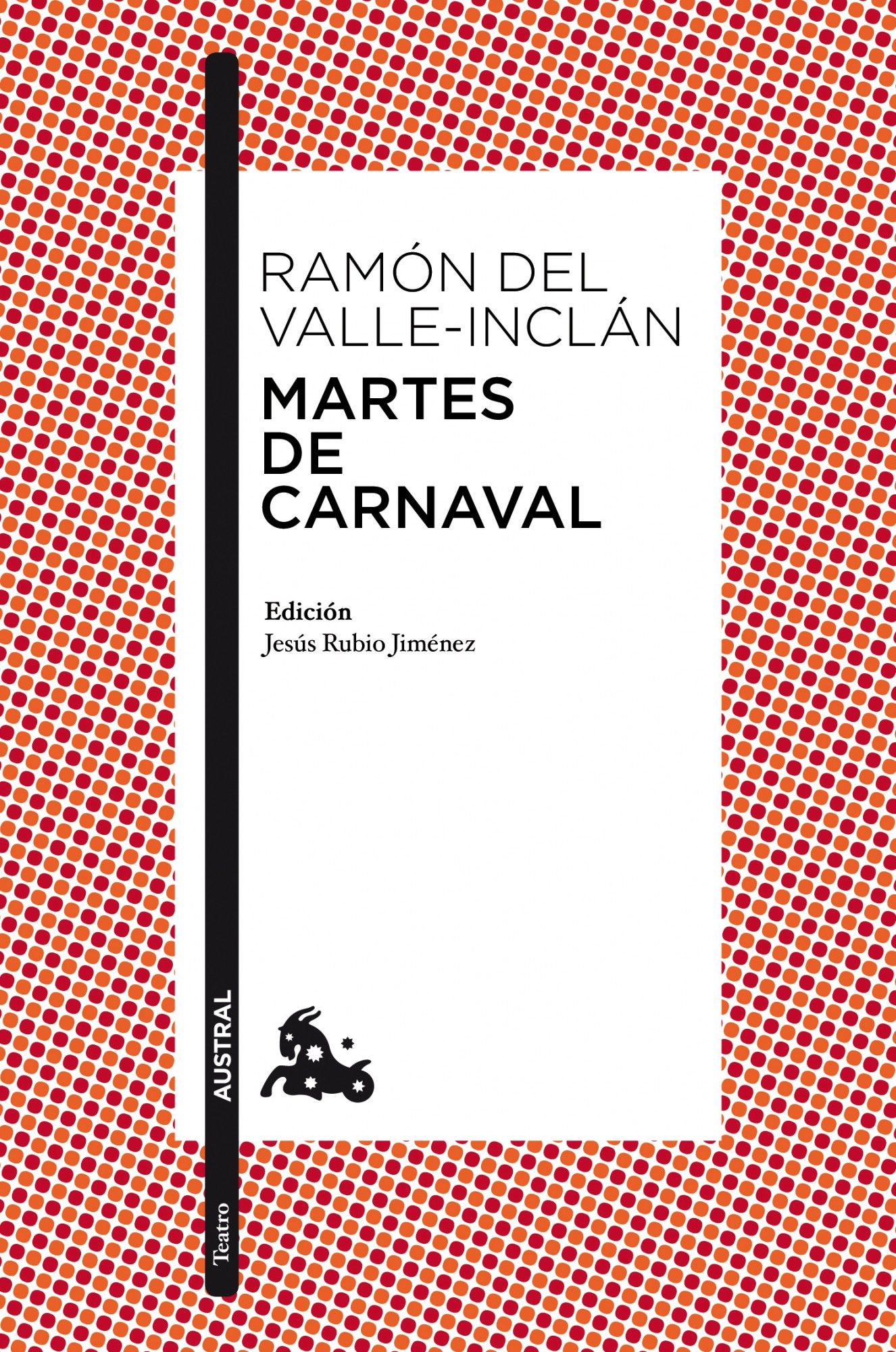 MARTES DE CARNAVAL. ESPERPENTOS