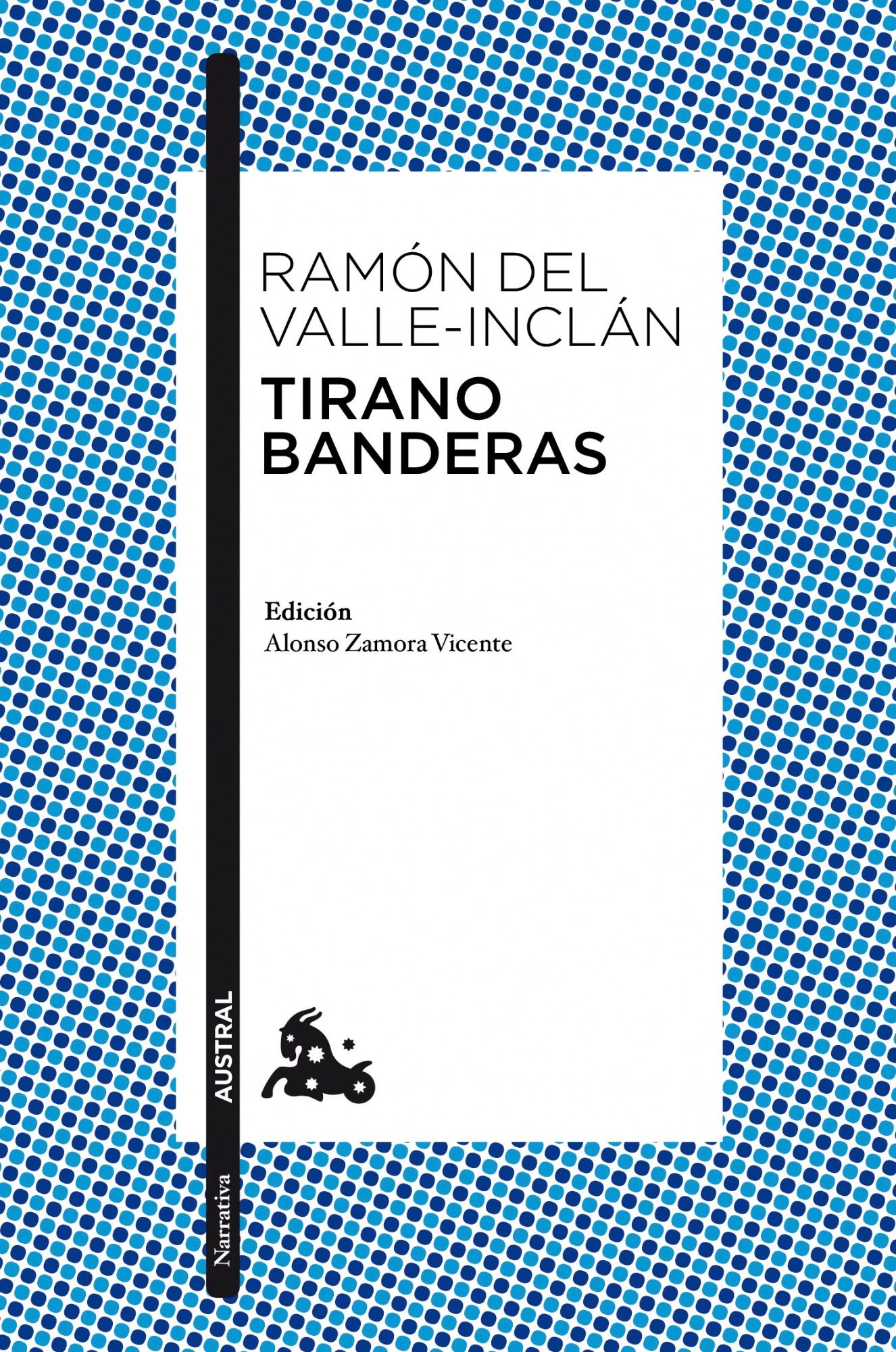 TIRANO BANDERAS. NOVELA DE TIERRA CALIENTE. EDICIÓN DE ALONSO ZAMORA VICENTE