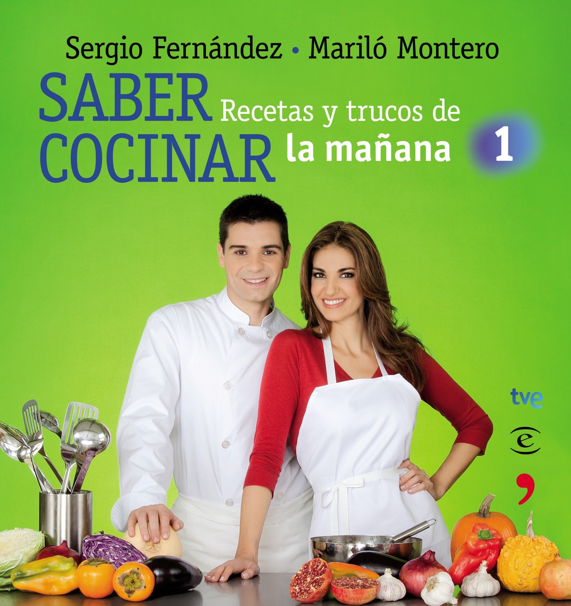 SABER COCINAR. RECETAS Y TRUCOS DE LA MAÑANA DE LA 1.